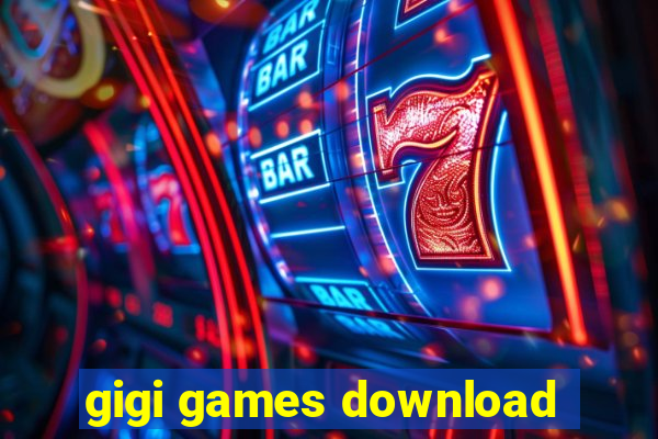 gigi games download