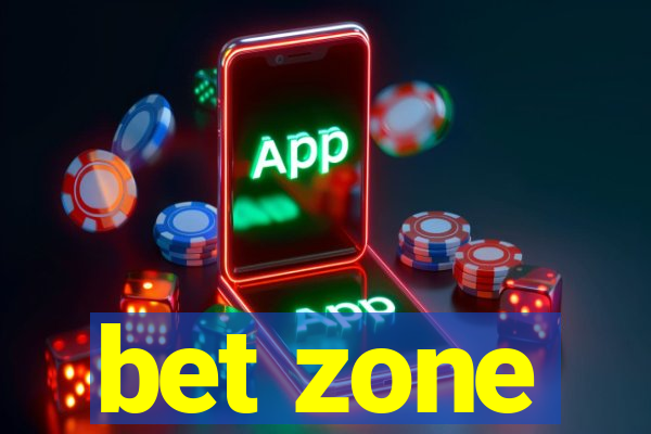 bet zone