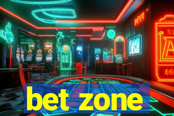 bet zone