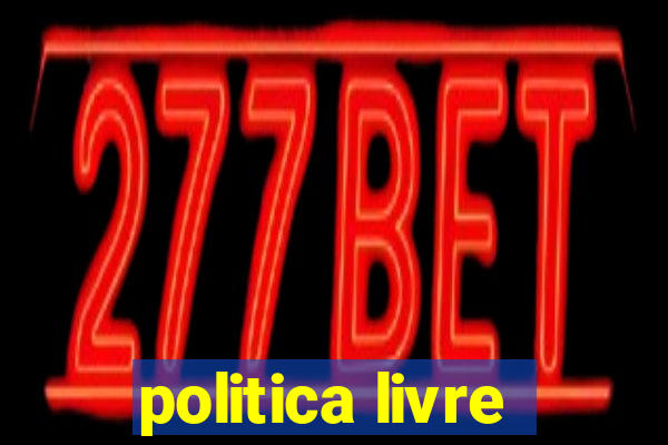 politica livre