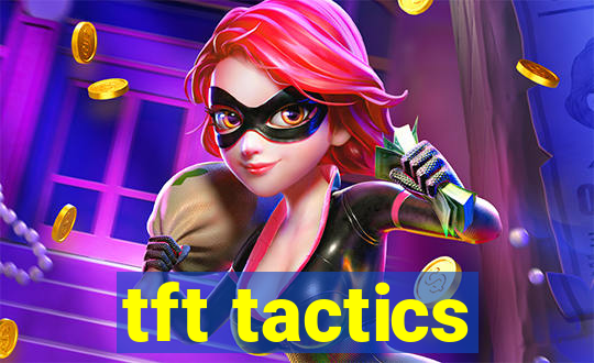 tft tactics