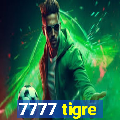 7777 tigre