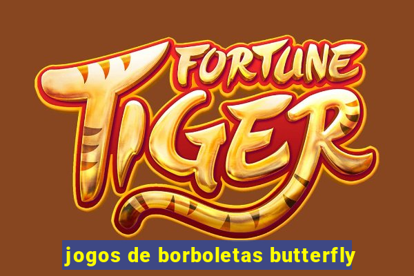 jogos de borboletas butterfly