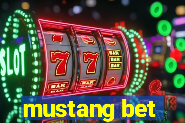 mustang bet