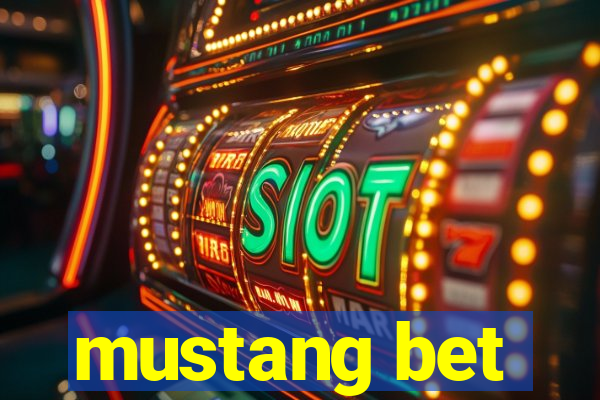 mustang bet