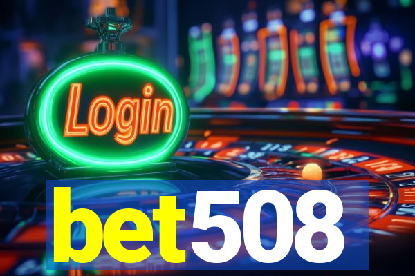 bet508