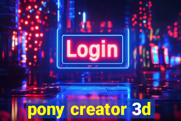 pony creator 3d