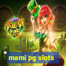 mami pg slots