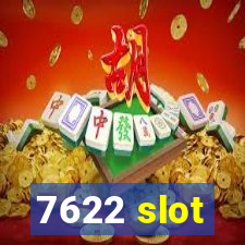 7622 slot