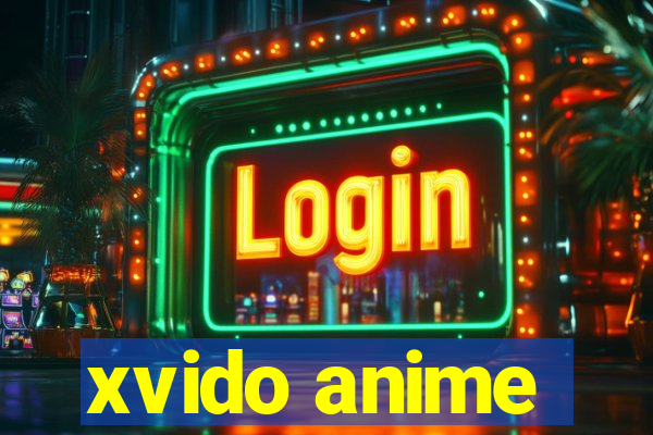 xvido anime