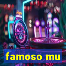 famoso mu