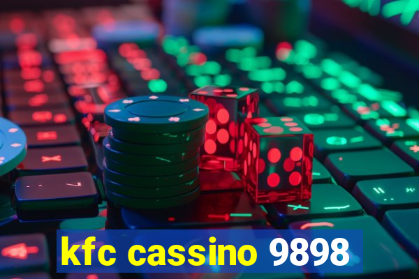 kfc cassino 9898