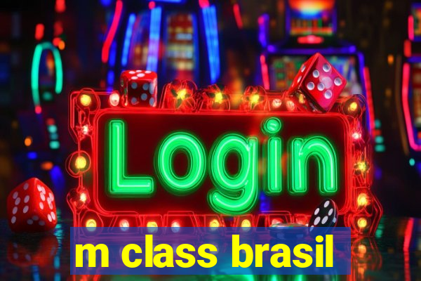 m class brasil