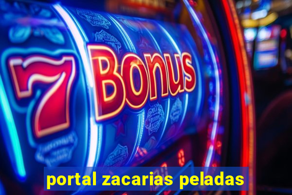 portal zacarias peladas