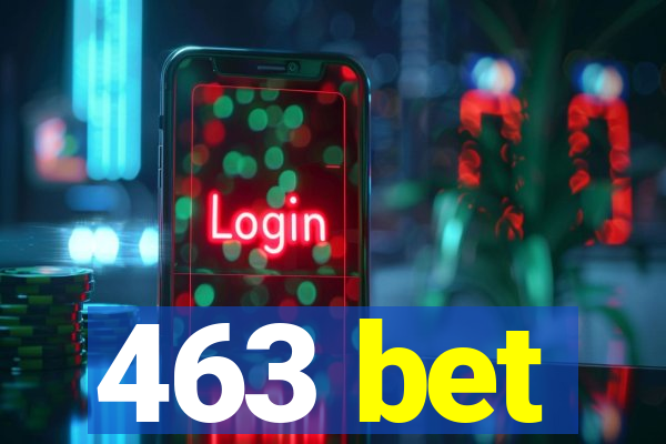 463 bet