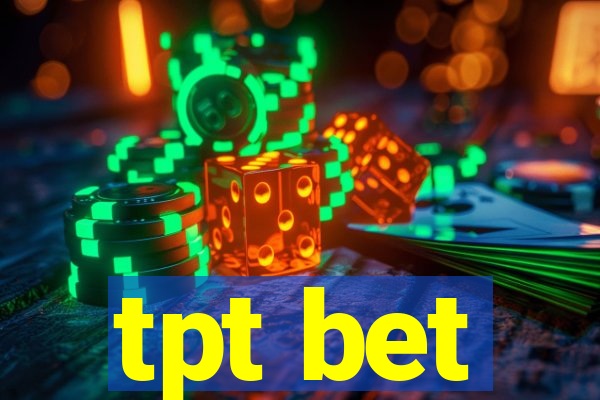 tpt bet