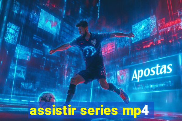 assistir series mp4