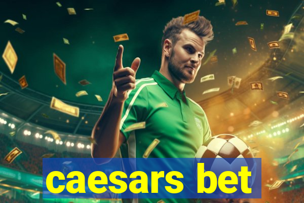 caesars bet