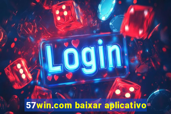 57win.com baixar aplicativo