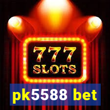 pk5588 bet