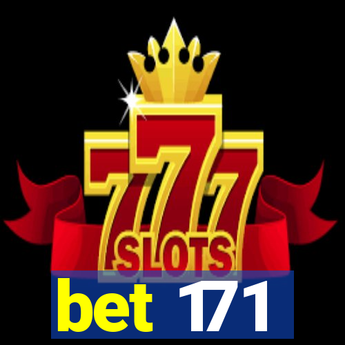 bet 171