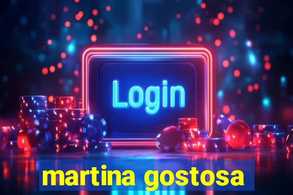 martina gostosa