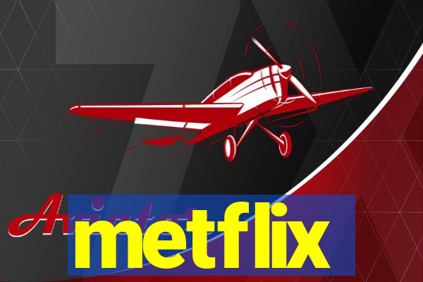 metflix