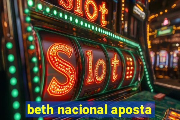 beth nacional aposta