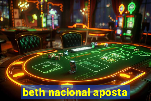 beth nacional aposta