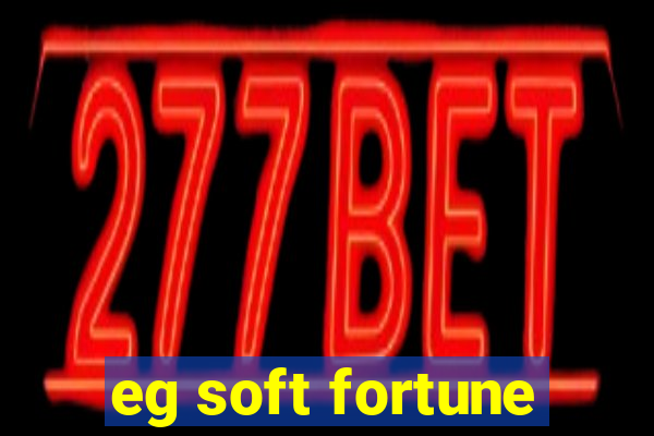 eg soft fortune