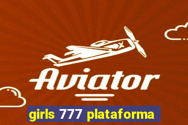 girls 777 plataforma