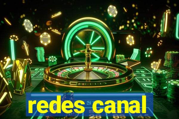 redes canal