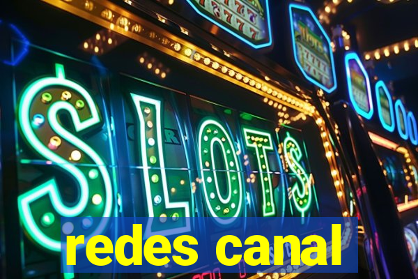 redes canal