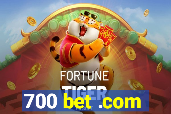 700 bet .com