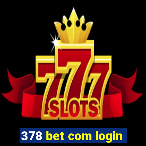 378 bet com login