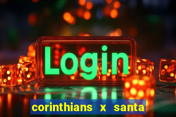 corinthians x santa cruz ao vivo hd