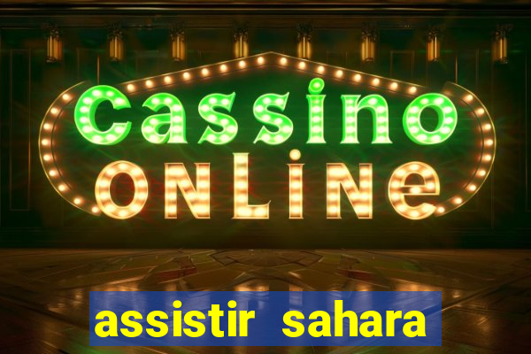 assistir sahara (2005 dublado online)