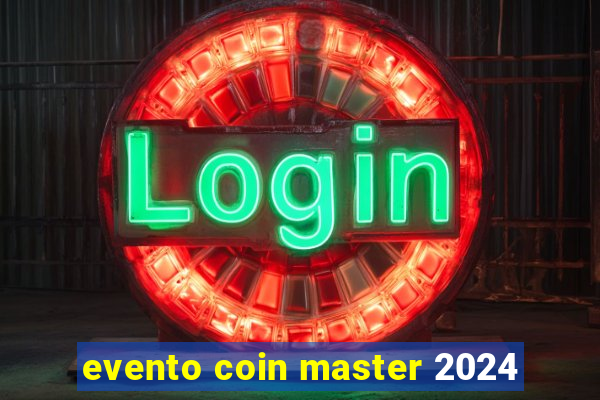 evento coin master 2024