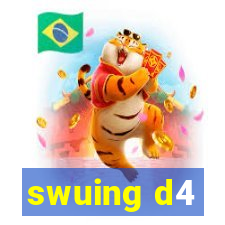 swuing d4