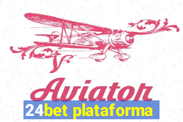 24bet plataforma