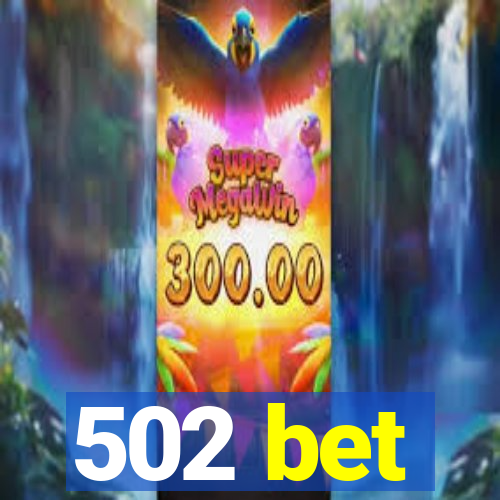 502 bet