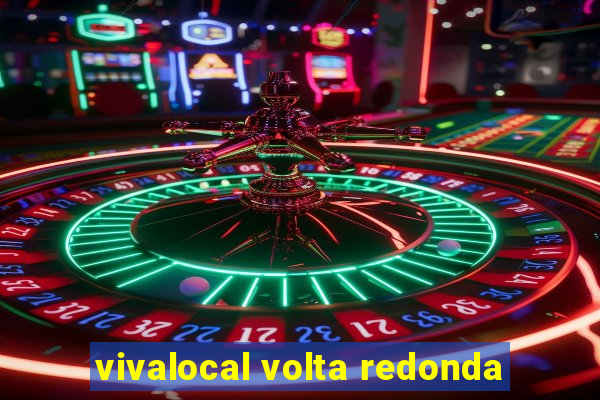 vivalocal volta redonda