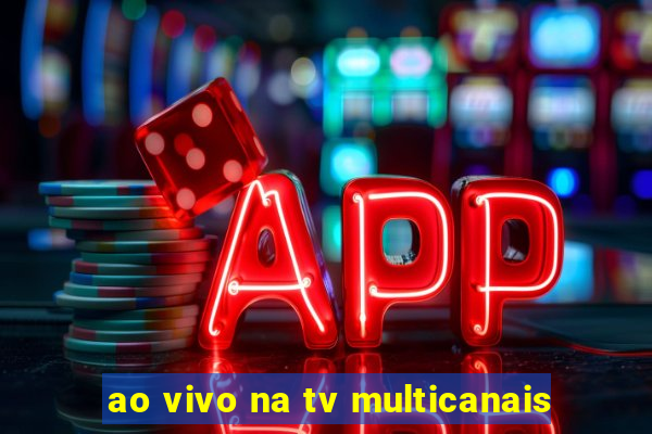 ao vivo na tv multicanais