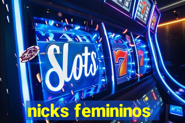 nicks femininos