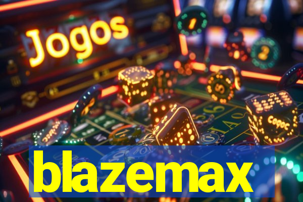 blazemax