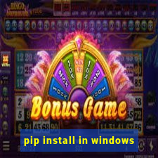 pip install in windows