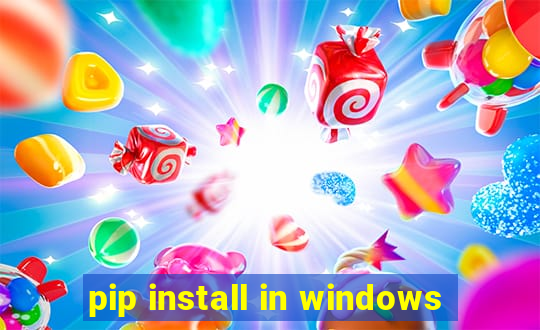 pip install in windows