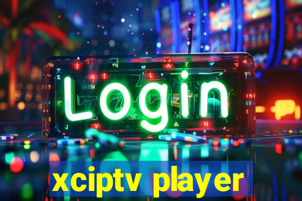 xciptv player