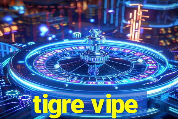 tigre vipe