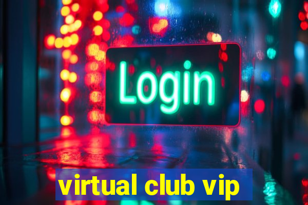 virtual club vip